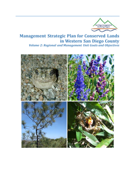 Management Strategic Plan for Conserved Lands in Western San Diego County Volume 2: Regional and Management Unit Goals and Objectives