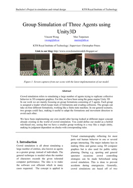 Group Simulation of Three Agents Using Unity3d Vincent Wong Max Turpeinen Vwong@Kth.Se Maxtu@Kth.Se