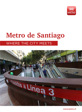 Metro De Santiago WHERE the CITY MEETS