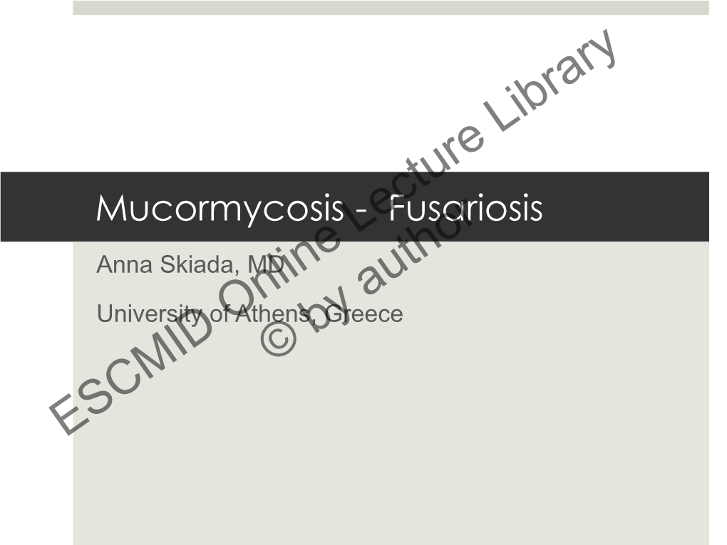 Mucormycosis - Fusariosis