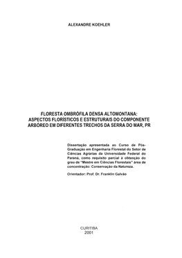 Floresta Ombrófila Densa Altomontana: Aspectos Florísticos E Estruturais Do Componente Arbóreo Em Diferentes Trechos Da Serra Do Mar, Pr