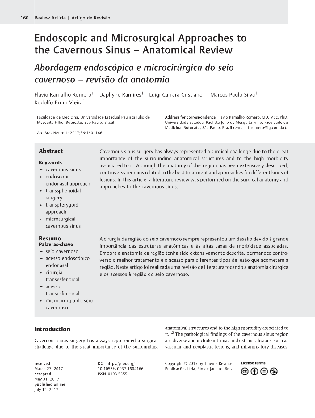 Endoscopic and Microsurgical Approaches to the Cavernous Sinus – Anatomical Review Abordagem Endoscópica E Microcirúrgica Do Seio Cavernoso – Revisão Da Anatomia