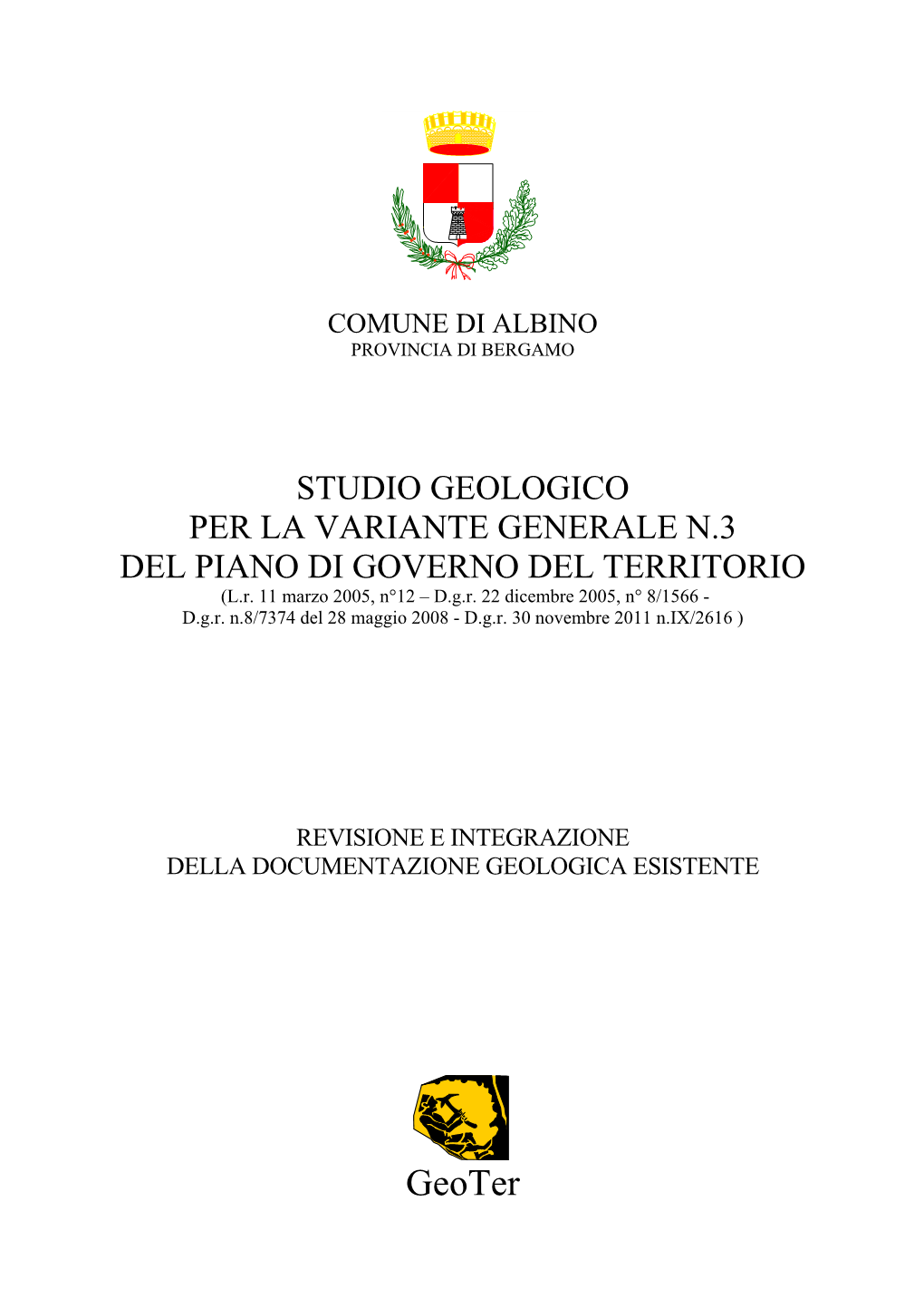 STUDIO GEOLOGICO PER LA VARIANTE GENERALE N.3 DEL PIANO DI GOVERNO DEL TERRITORIO (L.R