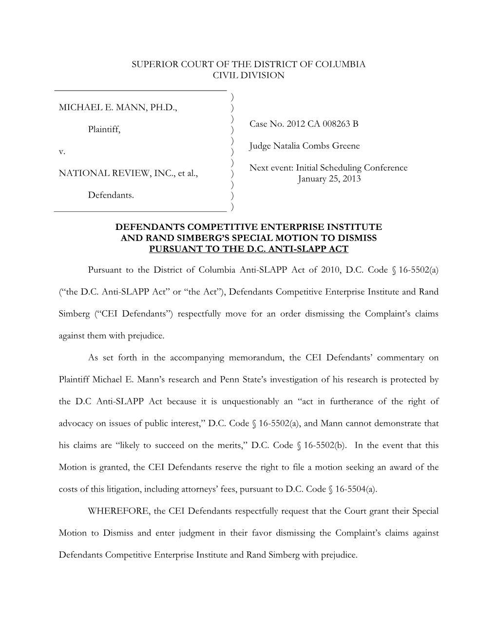 SUPERIOR COURT of the DISTRICT of COLUMBIA CIVIL DIVISION MICHAEL E. MANN, PH.D., Plaintiff, V. NATIONAL REVIEW, INC., Et Al., D