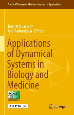 Applications of Dynamical Systems in Biology and Medicine the IMA Volumes in Mathematics and Its Applications Volume 158