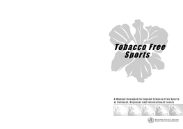 A Manual Designed to Expand Tobacco Free Sports at National, Regional and International Levels Contents