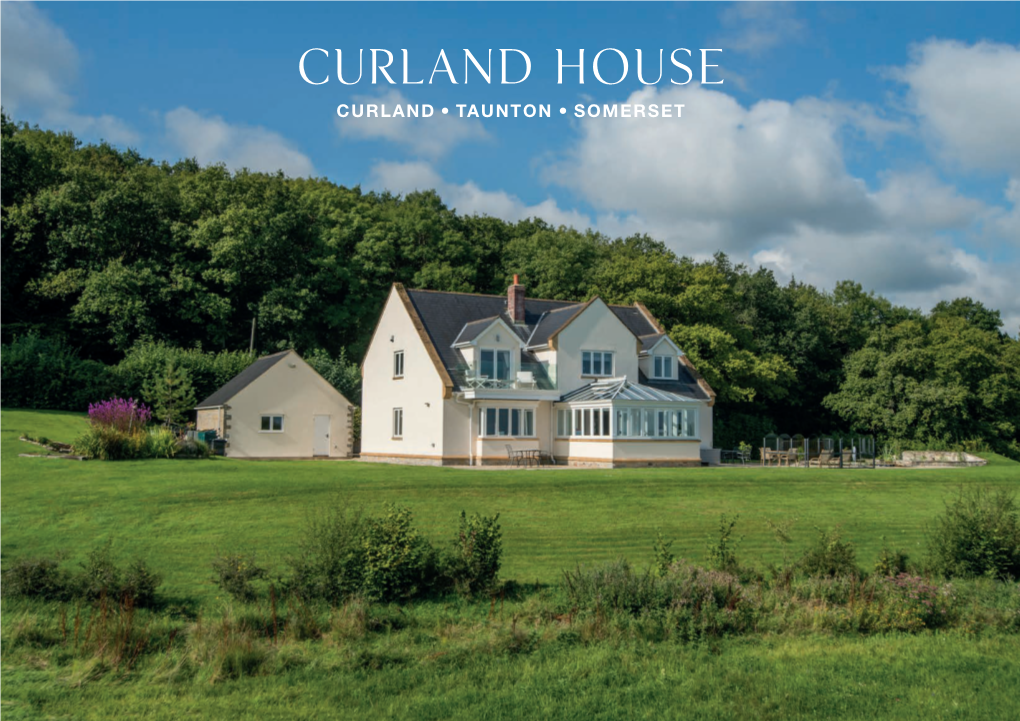 Curland House CURLAND, TAUNTON SOMERSET Curland House CURLAND, TAUNTON SOMERSET