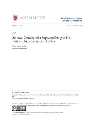 Seneca's Concept of a Supreme Being in His Philosophical Essays and Letters Robert James Koehn Loyola University Chicago