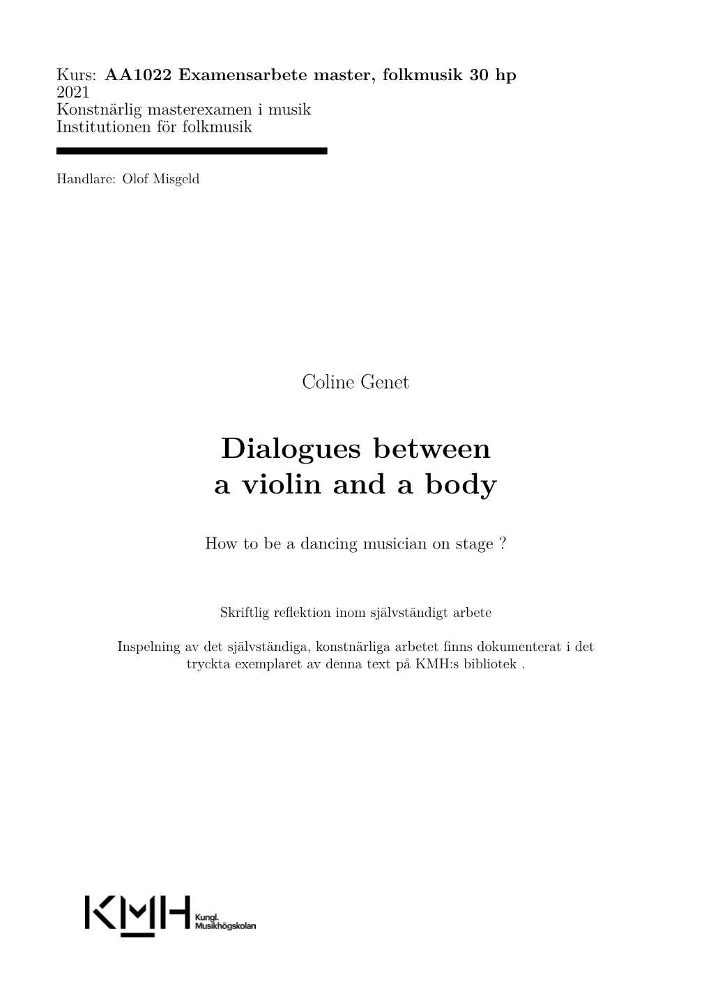 Dialogues Between a Violin and a Body