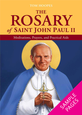 SAMPLE PAGES the ROSARY of SAINT JOHN PAUL II SAMPLE Meditations, Prayers, and Practical Aids BOOK PAGES