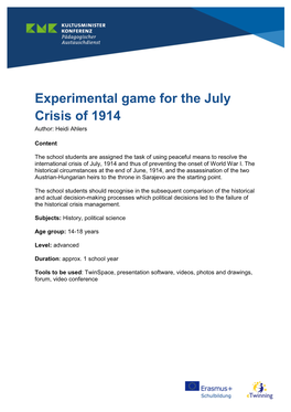 Experimental Game for the July Crisis of 1914 Author: Heidi Ahlers