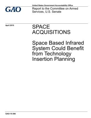 GAO-15-366, SPACE ACQUISITIONS: Space Based