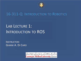 Lab Lecture 1: Introduction to Ros