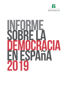 INFORME SOBRE LA DEMOCRACIA EN ESPAÑA 2019 2018 Delaunión Reformas Los Estadoseuropeosantelas DE LAUNIÓNEUROPEA EL ESTADO Cional