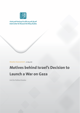 Motives Behind Israel's Decision to Launch a War on Gaza
