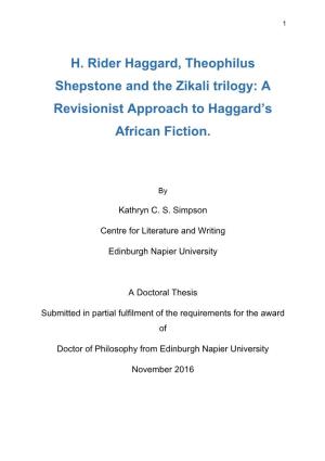 H. Rider Haggard, Theophilus Shepstone and the Zikali Trilogy: a Revisionist Approach to Haggard’S African Fiction