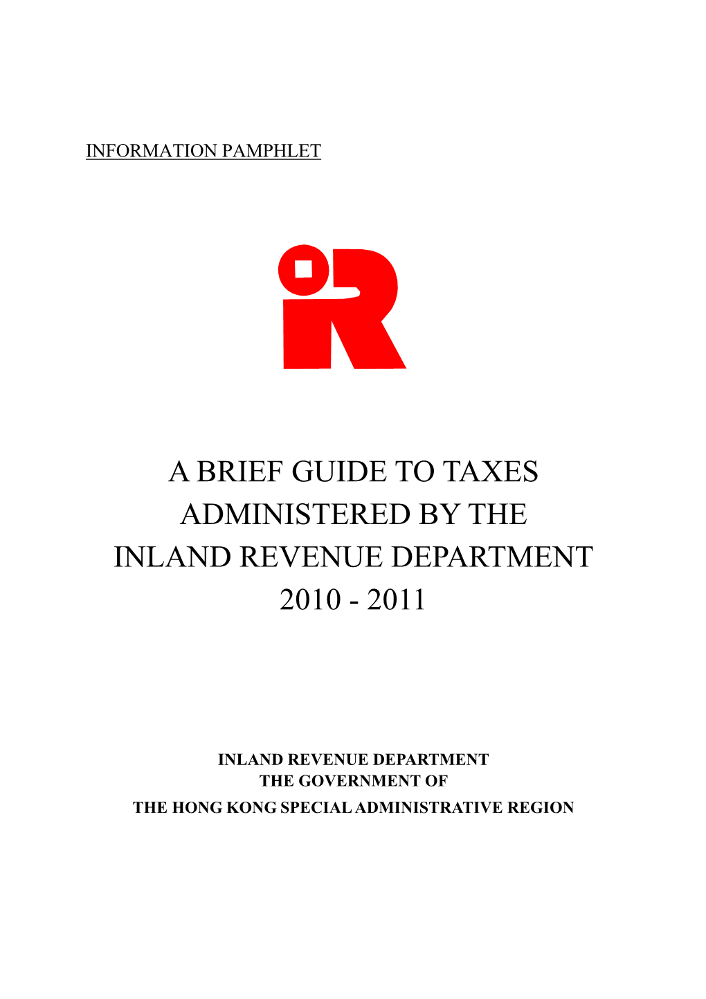 A Brief Guide to Taxes Administered by the Inland Revenue Department 2010 - 2011