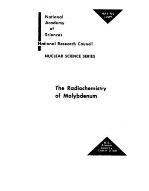 The Radiochemistry of Molybdenum COMMITTEE on NUCLEAR SCIENCE