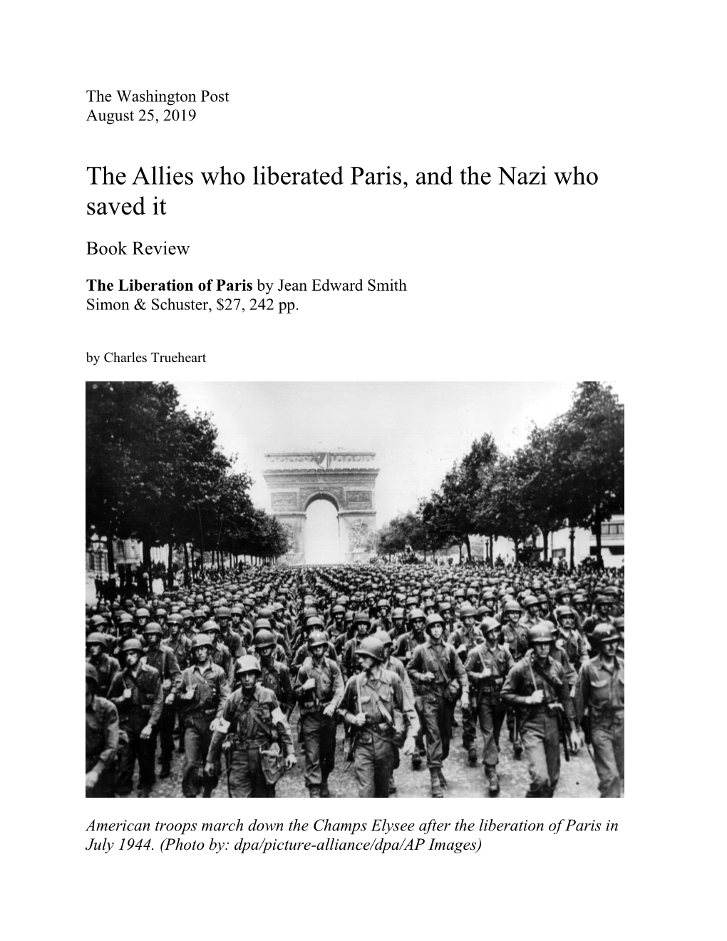 The Allies Who Liberated Paris, and the Nazi Who Saved It