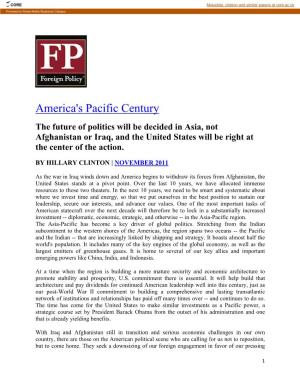 America's Pacific Century the Future of Politics Will Be Decided in Asia, Not Afghanistan Or Iraq, and the United States Will Be Right at the Center of the Action