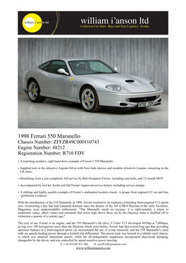 1998 Ferrari 550 Maranello Chassis Number: ZFFZR49C000110743 Engine Number: 48212 Registration Number: R710 FDV