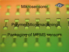 Polymer Micromachining Packaging of MEMS Sensors Mikrosensorer