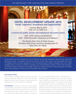 HOTEL DEVELOPMENT UPDATE 2012 Trends, Segments, Investment and Opportunities Tuesday, May 8, 2012 8:00 A.M