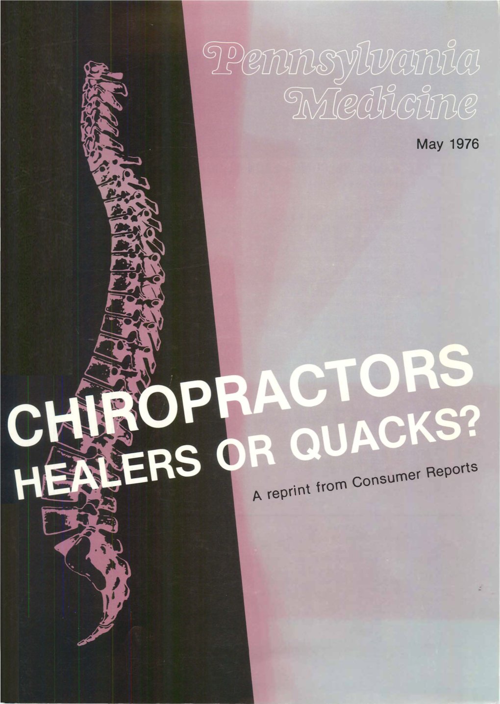 Healers Or Quacks? Part1: the 80-Year War with Science Part2: How Chiropractors Can Help-Or Harm