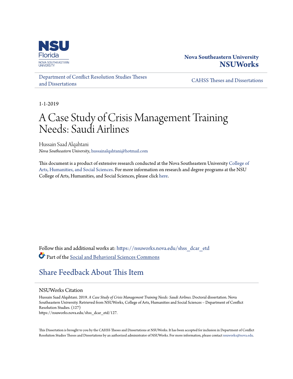 A Case Study of Crisis Management Training Needs: Saudi Airlines Hussain Saad Alqahtani Nova Southeastern University, Hussainalqahtani@Hotmail.Com