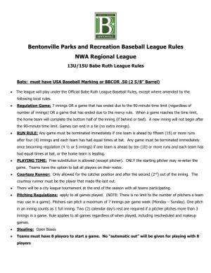 Bentonville Parks and Recreation Baseball League Rules NWA Regional League 13U/15U Babe Ruth League Rules
