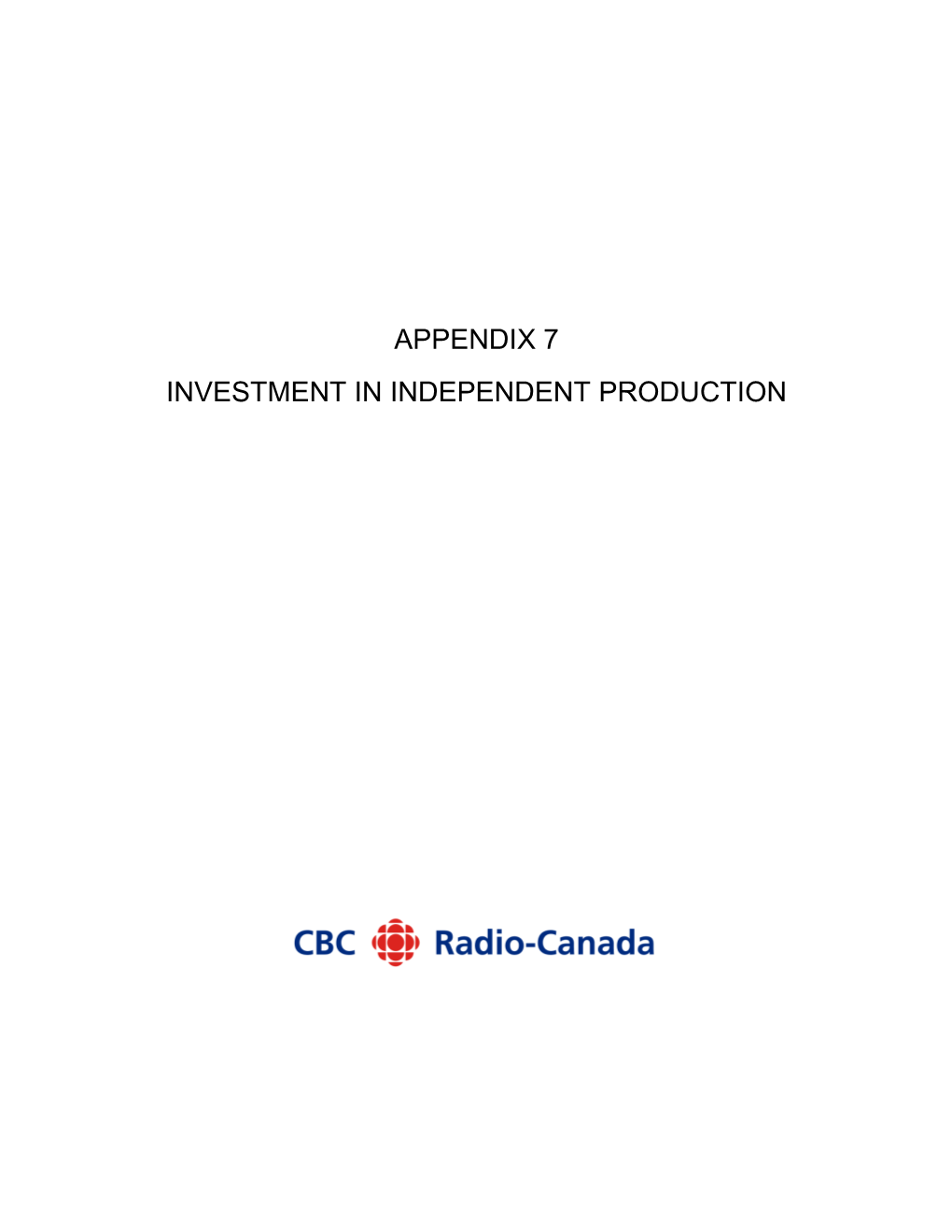 Appendix 7 Investment in Independent Production