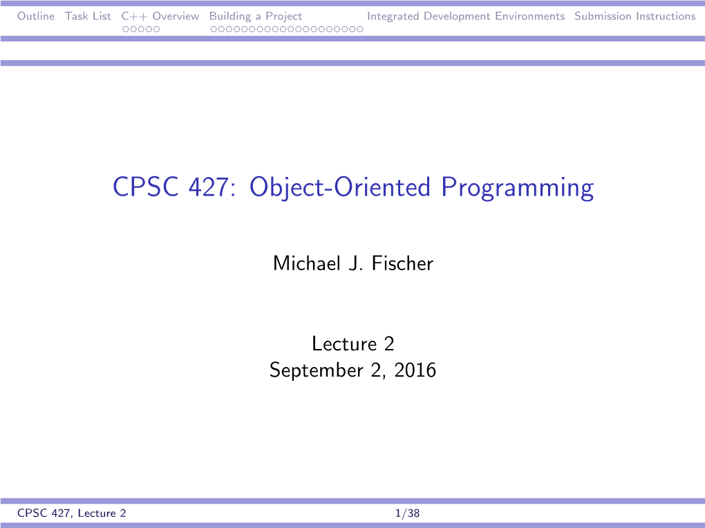 C++ Overview Building a Project Integrated Development Environments Submission Instructions