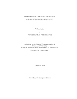 PROGRAMMING LANGUAGE EVOLUTION and SOURCE CODE REJUVENATION a Dissertation by PETER MATHIAS PIRKELBAUER Submitted to the Office