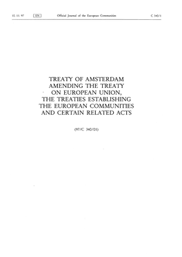 Treaty of Amsterdam Amending the Treaty on European Union, the Treaties Establishing the European Communities and Certain Related Acts
