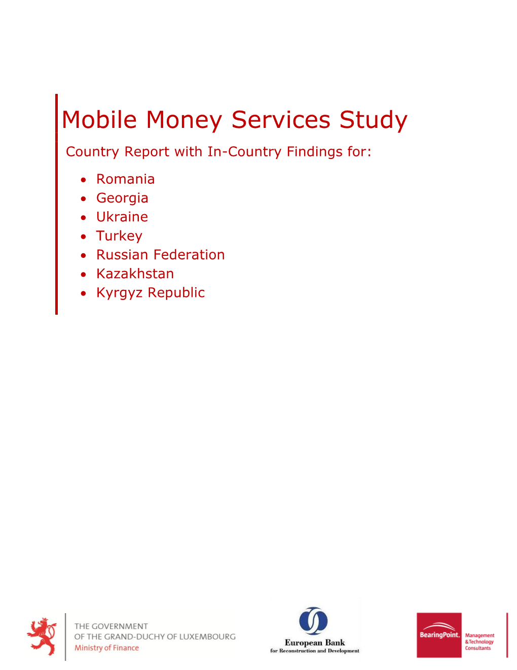 Mobile Money Services Study Country Report with In-Country Findings For
