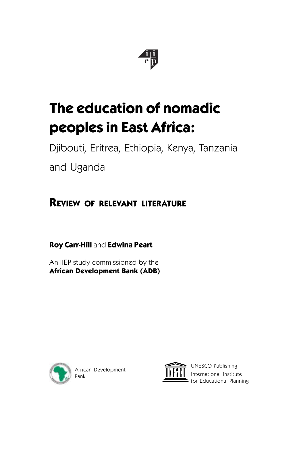 The Education of Nomadic Peoples in East Africa: Djibouti, Eritrea, Ethiopia, Kenya, Tanzania and Uganda