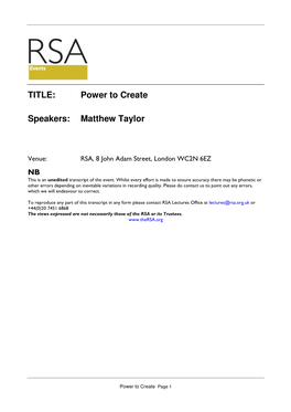 TITLE: Power to Create Speakers: Matthew Taylor