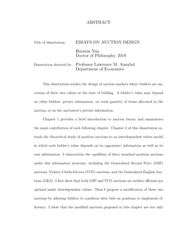 ABSTRACT ESSAYS on AUCTION DESIGN Haomin Yan Doctor of Philosophy, 2018 Dissertation Directed By: Professor Lawrence M. Ausubel