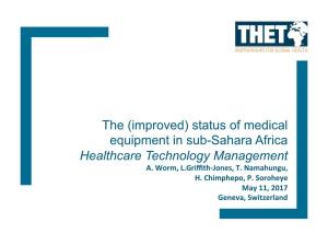 The (Improved) Status of Medical Equipment in Sub-Sahara Africa Healthcare Technology Management A