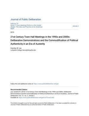 21St Century Town Hall Meetings in the 1990S and 2000S: Deliberative Demonstrations and the Commodification of Oliticalp Authenticity in an Era of Austerity