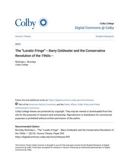 The “Lunatic Fringe” -- Barry Goldwater and the Conservative Revolution of the 1960S