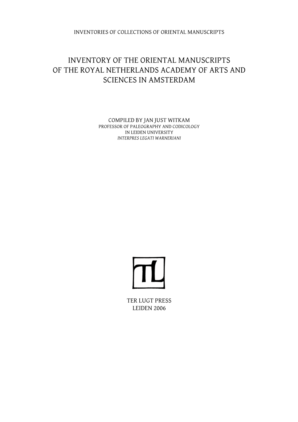 Inventory of the Oriental Manuscripts of the Royal Netherlands Academy of Arts and Sciences in Amsterdam