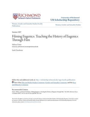 Teaching the History of Eugenics Through Film Melissa Ooten University of Richmond, Mooten@Richmond.Edu