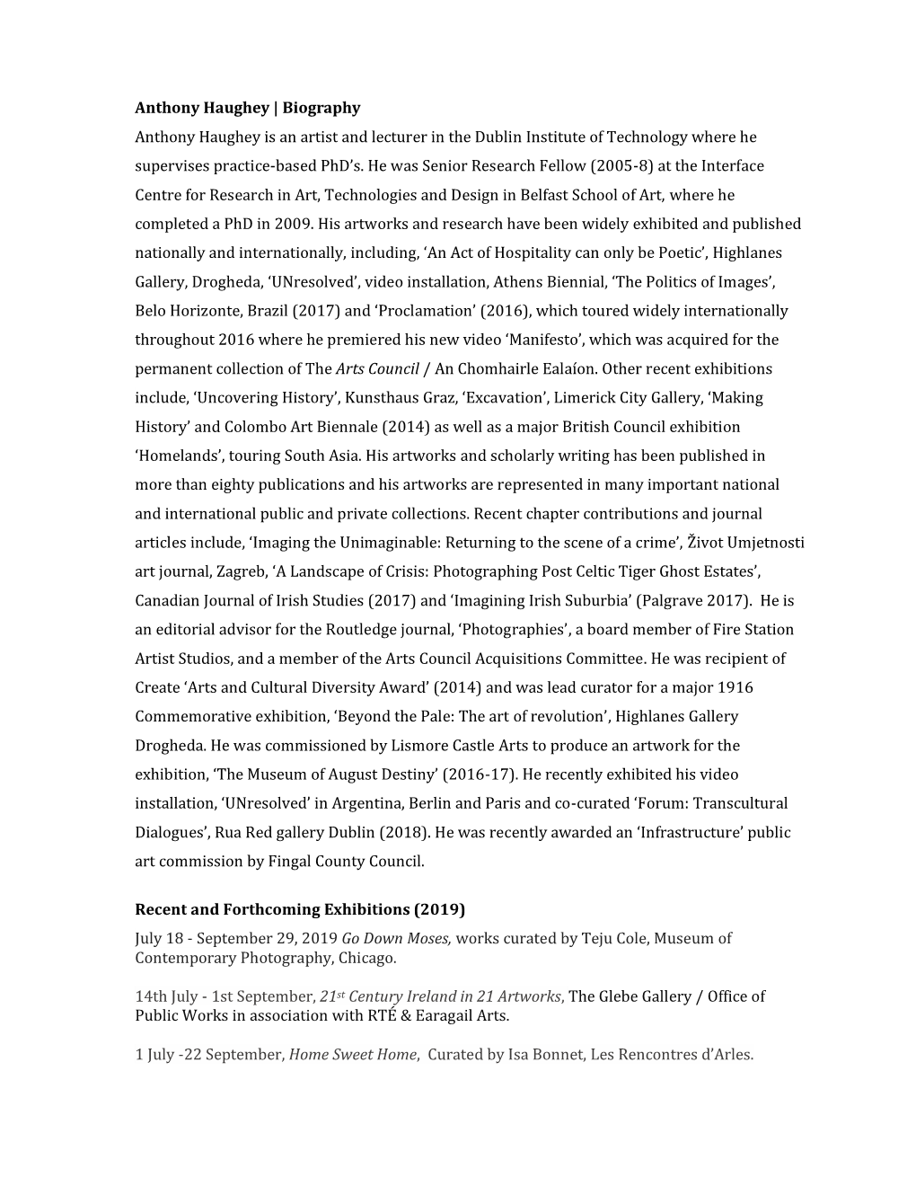 Biography Anthony Haughey Is an Artist and Lecturer in the Dublin Institute of Technology Where He Supervises Practice-Based Phd’S