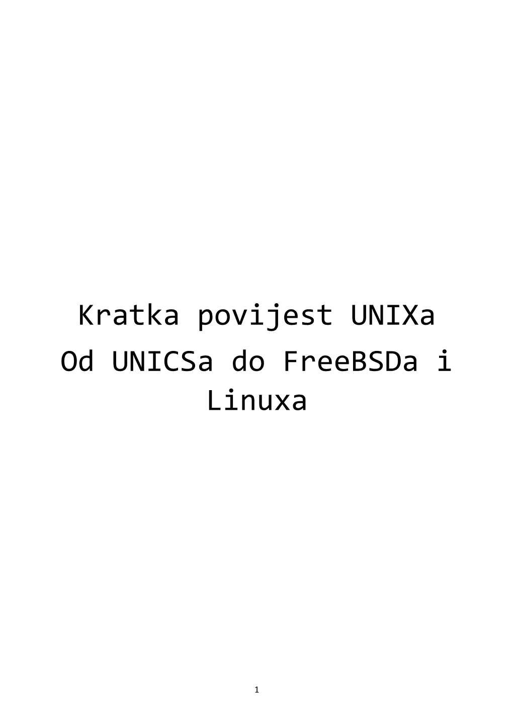 Kratka Povijest Unixa Od Unicsa Do Freebsda I Linuxa