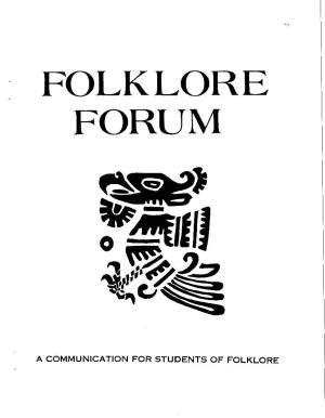 A COMMUNICATION for STUDENTS of FOLKLORE a Communication for Students of Folklore