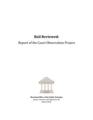 Bail Reviewed: Report of the Court Observation Project