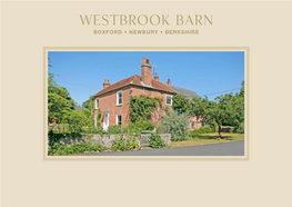 Westbrook Barn BOXFORD • NEWBURY • BERKSHIRE