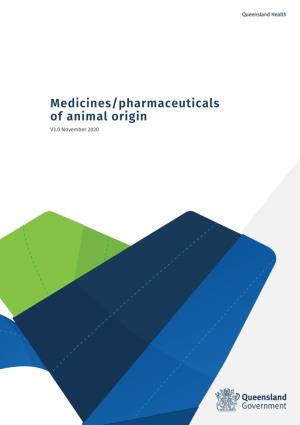 Medicines/Pharmaceuticals of Animal Origin V3.0 November 2020