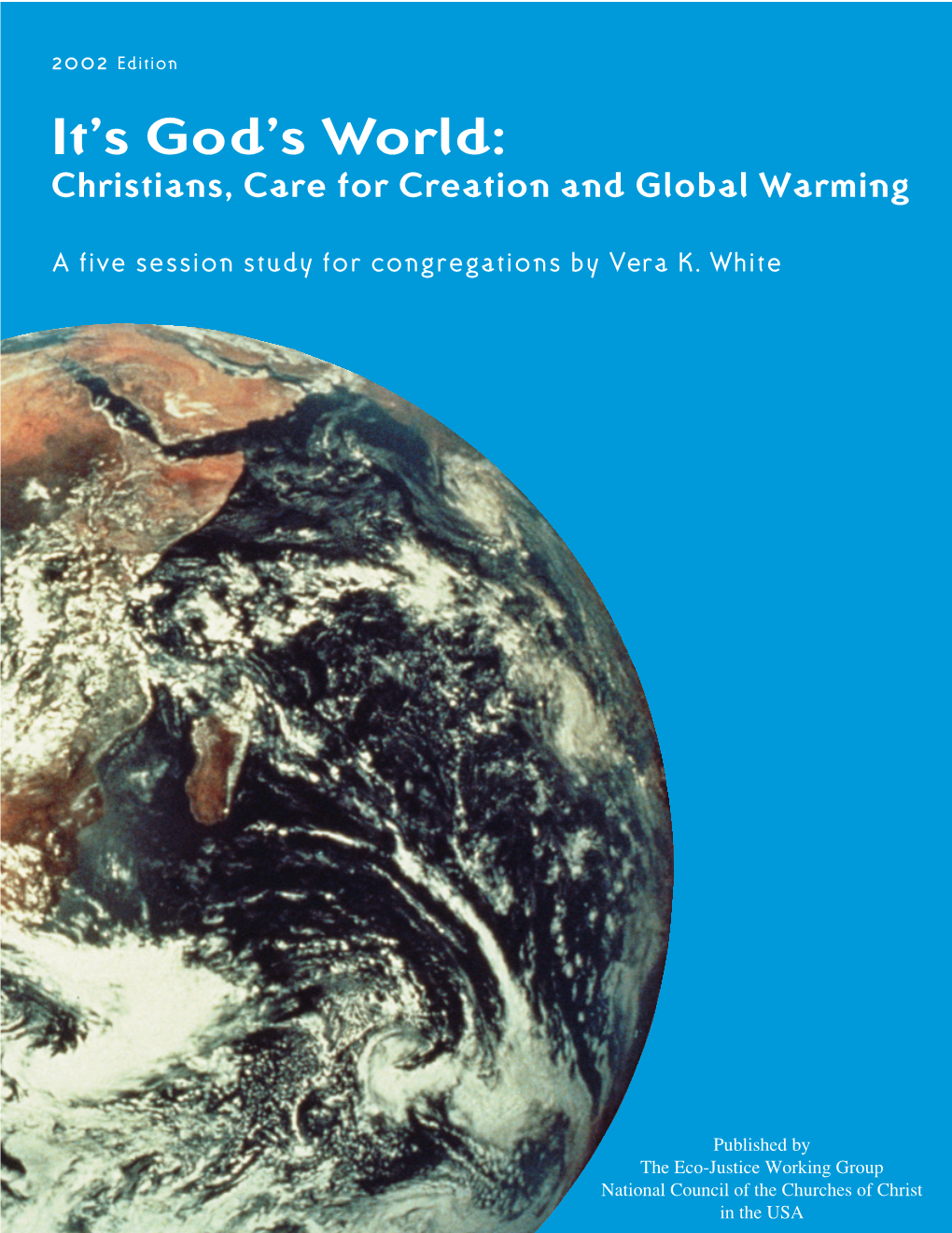 It's God's World: Christians, Care for Creation and Global Warming